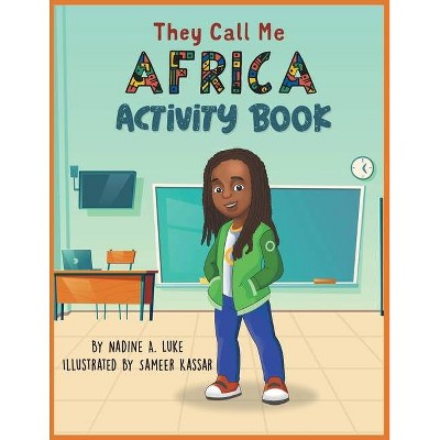 They Call Me Africa Activity Book - by  Nadine A Luke (Paperback)