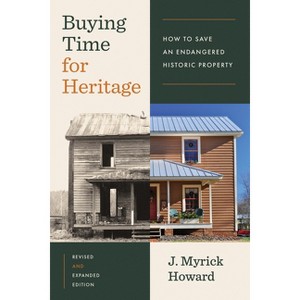 Buying Time for Heritage - 2nd Edition by  J Myrick Howard (Paperback) - 1 of 1