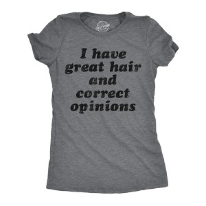 Womens Funny T Shirts I Have Great Hair And Correct Opinions Sarcastic Novelty Tee For Ladies - Crazy Dog Women's T Shirt - 1 of 4