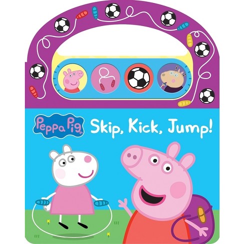 Peppa Pig: Skip, Kick, Jump! Sound Book - by Pi Kids (Board Book)