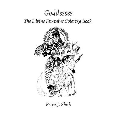 Goddesses - by  Priya J Shah (Paperback)