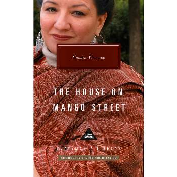 The House on Mango Street - (Everyman's Library Contemporary Classics) by  Sandra Cisneros (Hardcover)