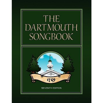 The Dartmouth Songbook - by  Louis Burkot & Evan Ross (Paperback)