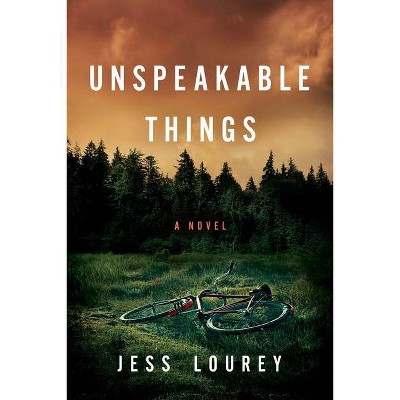 Unspeakable Things - by  Jess Lourey (Paperback)