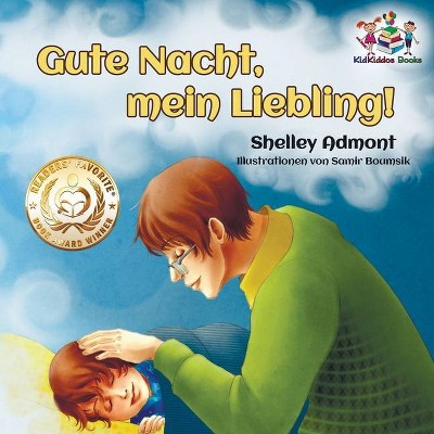 Gute Nacht, mein Liebling! (German Kids Book) - (German Bedtime Collection) by  Shelley Admont & Kidkiddos Books (Paperback)
