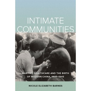 Intimate Communities - by  Nicole Elizabeth Barnes (Paperback) - 1 of 1