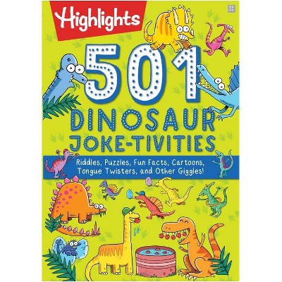 501 Dinosaur Joke-Tivities - (Highlights 501 Joke-Tivities) (Paperback)