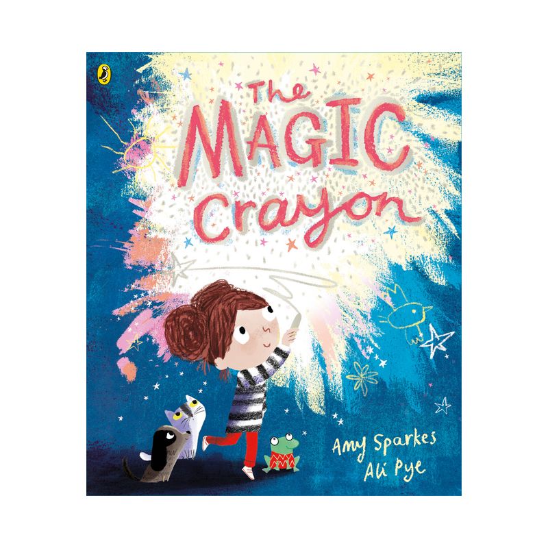 The Magic Crayon - by  Amy Sparkes (Paperback), 1 of 2