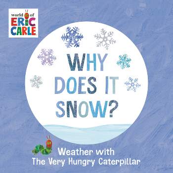 Why Does It Snow? - by  Eric Carle (Board Book)