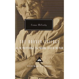 The Border Trilogy - (Everyman's Library Contemporary Classics) by  Cormac McCarthy (Hardcover) - 1 of 1