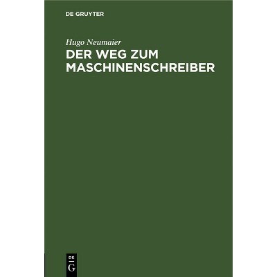 Der Weg Zum Maschinenschreiber - 9th Edition by  Hugo Neumaier (Hardcover)
