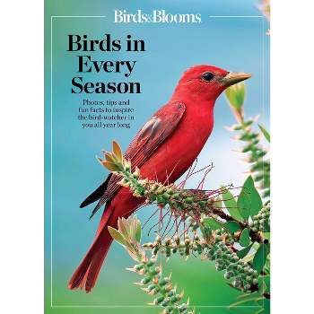 Birds & Blooms Birds in Every Season - (Birds & Blooms Guide) (Paperback)