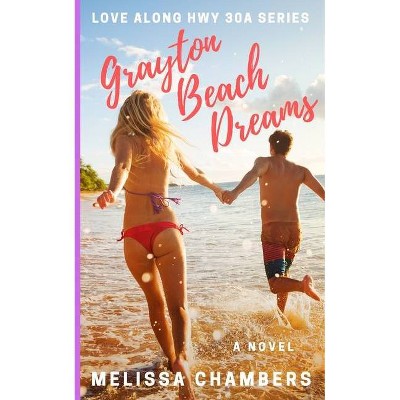 Grayton Beach Dreams - by  Melissa Chambers (Paperback)