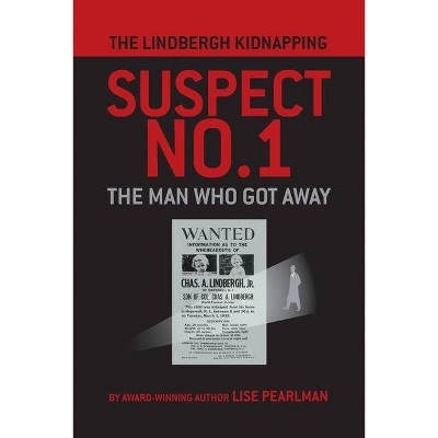 The Lindbergh Kidnapping Suspect No. 1 - by  Lise Pearlman (Paperback)