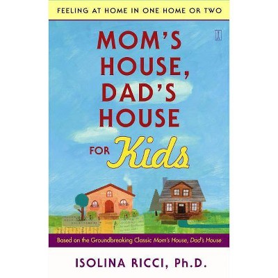 Mom's House, Dad's House for Kids - by  Isolina Ricci (Paperback)