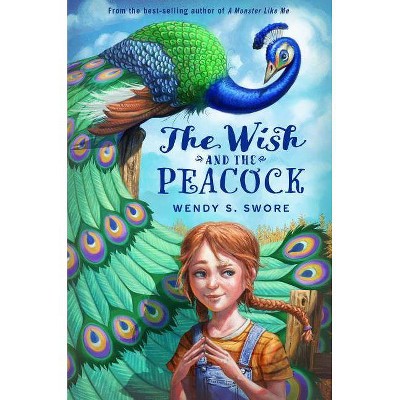 The Wish and the Peacock - by  Wendy S Swore (Hardcover)