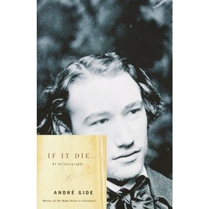 If It Die . . . - (Vintage International) by  Andre Gide (Paperback) - 1 of 1
