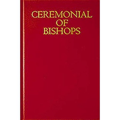 Ceremonial of Bishops - by  Various (Hardcover)