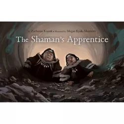 The Shaman's Apprentice - by  Zacharias Kunuk (Hardcover)