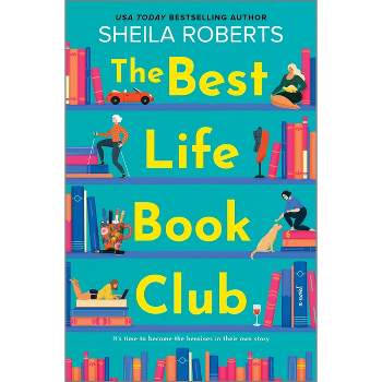 The Best Life Book Club - (Moonlight Harbor Novel) by  Sheila Roberts (Hardcover)