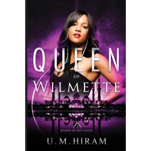 Queen of Wilmette - by  U M Hiram (Paperback) - 1 of 1