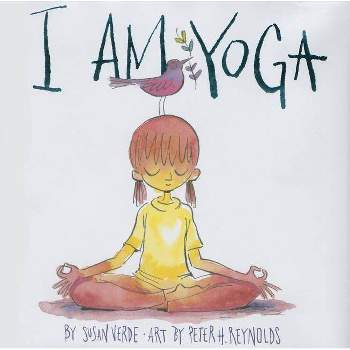 I Am Yoga - by Susan Verde (Hardcover)