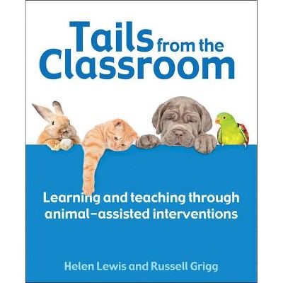 Tails from the Classroom - by  Helen Lewis & Russell Grigg (Paperback)