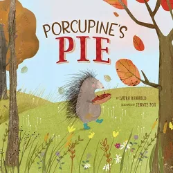Porcupine's Pie - (Woodland Friends) by  Laura Renauld (Hardcover)