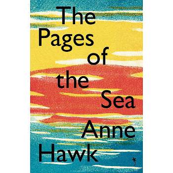 The Pages of the Sea - by  Anne Hawk (Paperback)