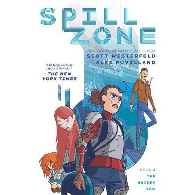 Spill Zone Book 2 - (Spill Zone, 2) by  Scott Westerfeld (Paperback)