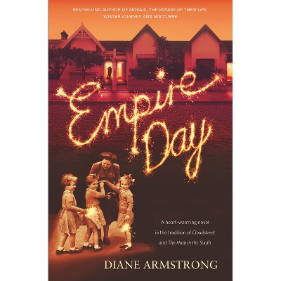 Empire Day - by  Diane Armstrong (Paperback)