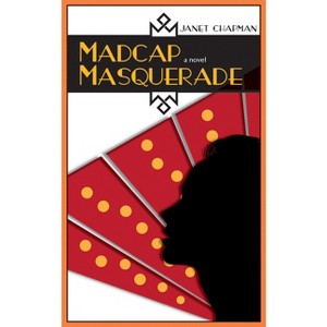 Madcap Masquerade - by  Janet Chapman (Paperback) - 1 of 1