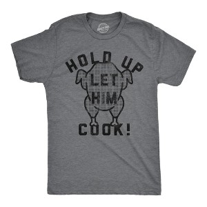 Mens Funny T Shirts Hold Up Let Him Cook Sarcastic Thanksgiving Turkey Graphic Tee For Men - Crazy Dog Men's T Shirt - 1 of 4
