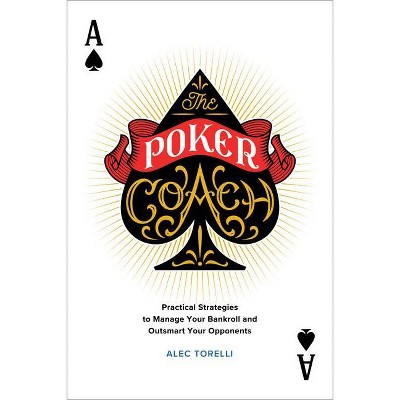 The Poker Coach - by  Alec Torelli (Paperback)