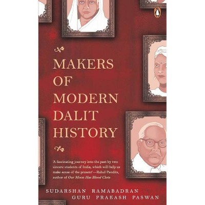 Makers of Modern Dalit History - by  Sudarshan Ramabadran (Paperback)