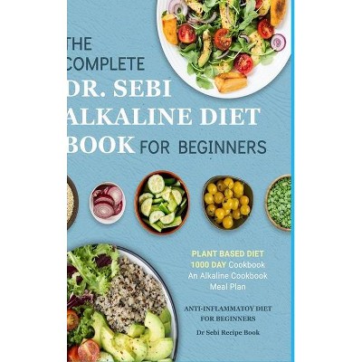 Dr. Sebi Alkaline Diet Cookbook - by  Katie Banks (Hardcover)