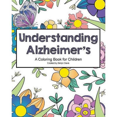 Understanding Alzheimer's - by  Darlyn Davis (Paperback)