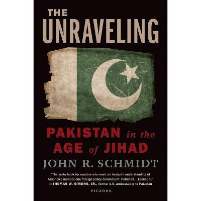 Unraveling - by  John R Schmidt (Paperback)