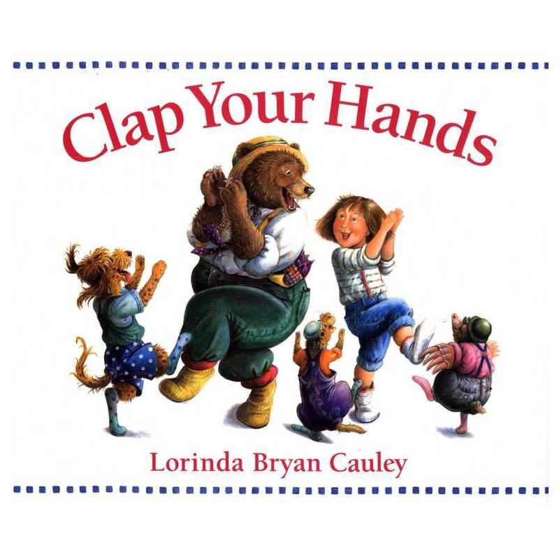 Clap Your Hands - (Paperstar Book) by  Lorinda Bryan Cauley (Paperback), 1 of 2