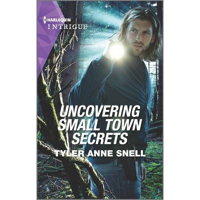 Uncovering Small Town Secrets - (Saving Kelby Creek) by  Tyler Anne Snell (Paperback)