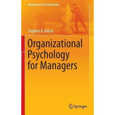 Organizational Psychology for Managers - (Management for Professionals) by  Stephen R Balzac (Hardcover)