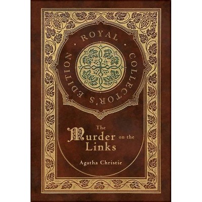 The Murder on the Links (Royal Collector's Edition) (Case Laminate Hardcover with Jacket) - by  Agatha Christie