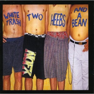 NOFX - White Trash Two Heebs and A Bean (CD) - 1 of 1