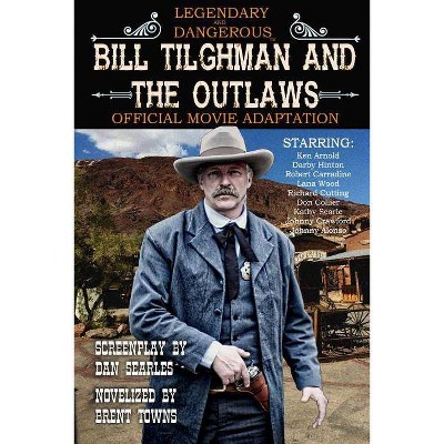 Bill Tilghman and the Outlaws - (Paperback)