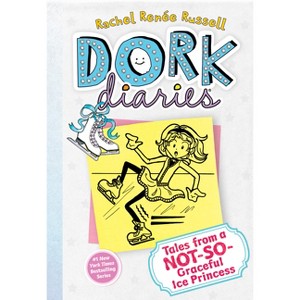 Tales from a Not-So-Graceful Ice Princess (Dork Diaries Series #4)(Hardcover) by Rachel Renee Russell - 1 of 1
