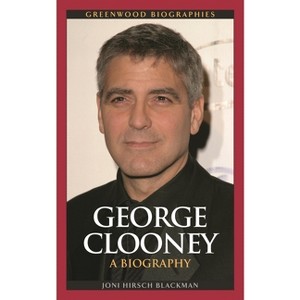 George Clooney - by  Joni Blackman (Hardcover) - 1 of 1