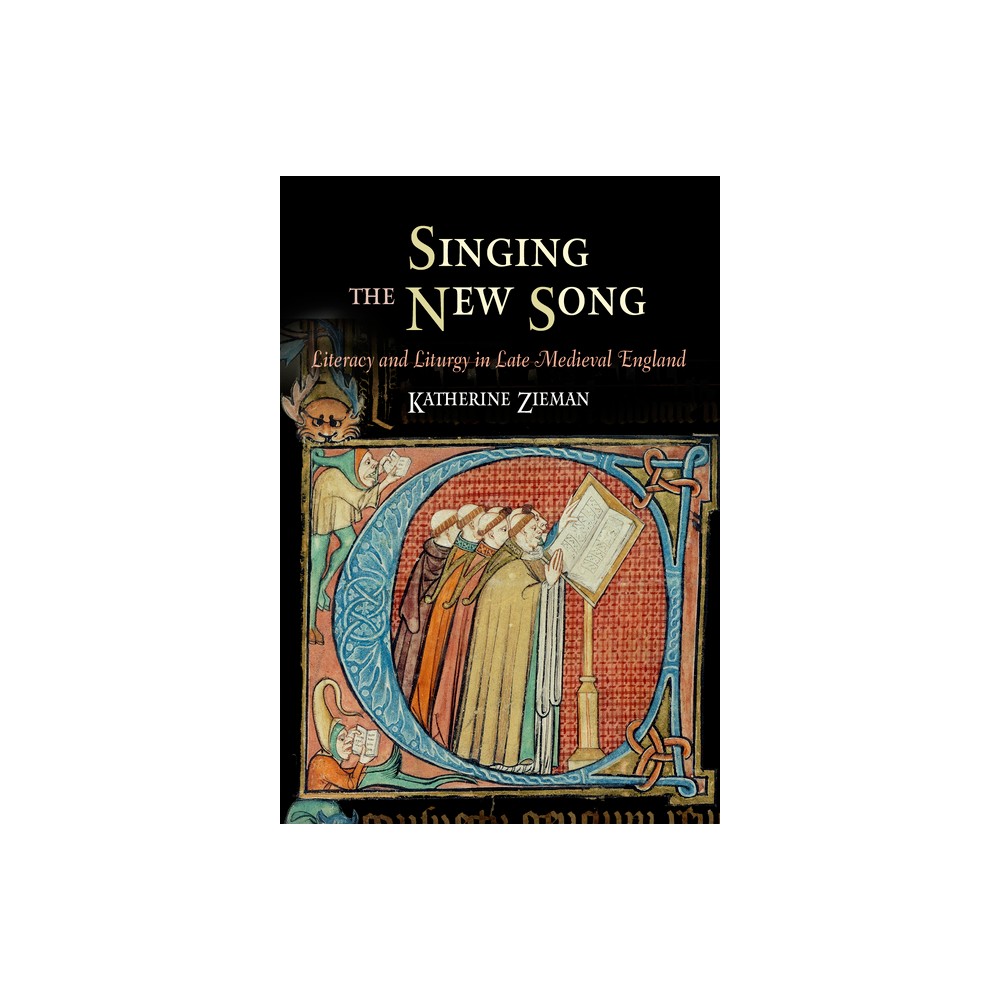 Singing the New Song - (Middle Ages) by Katherine Zieman (Hardcover)