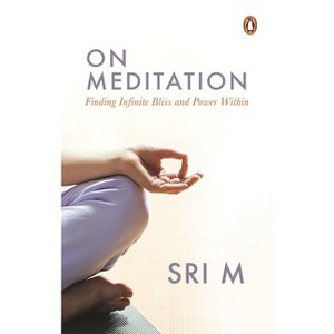 On Meditation - by  Sri M (Paperback) - 1 of 1
