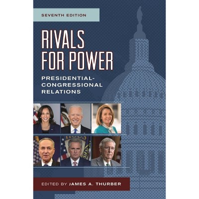 Rivals for Power - 7th Edition by  James A Thurber (Paperback)