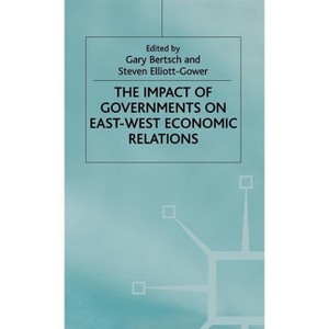 The Impact of Governments on East-West Economic Relations - (European Economic Interaction and Integration Workshop Paper) by  Steven Elliott-Gowerd - 1 of 1